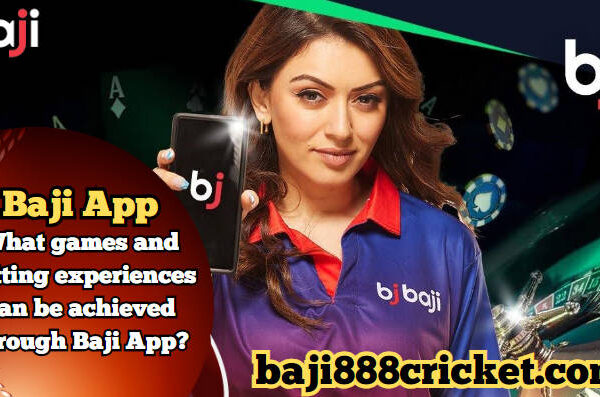 Baji App: Elevate Your Online Gaming and Betting Experience with Unmatched Features