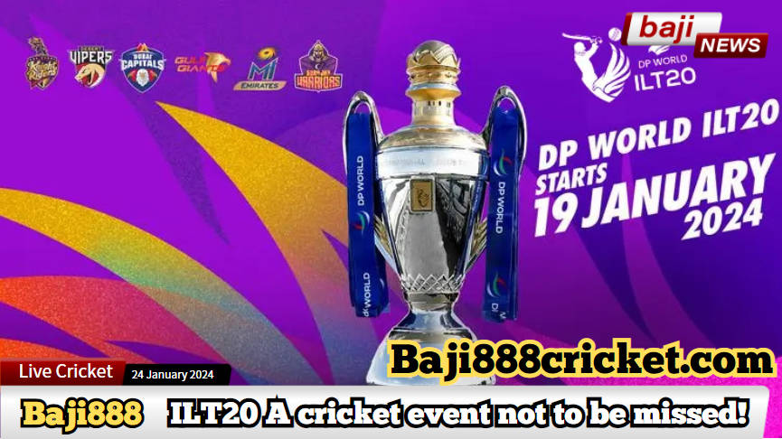 ILT20 Season 2: A Cricket Event Not to be Missed on Baji888!